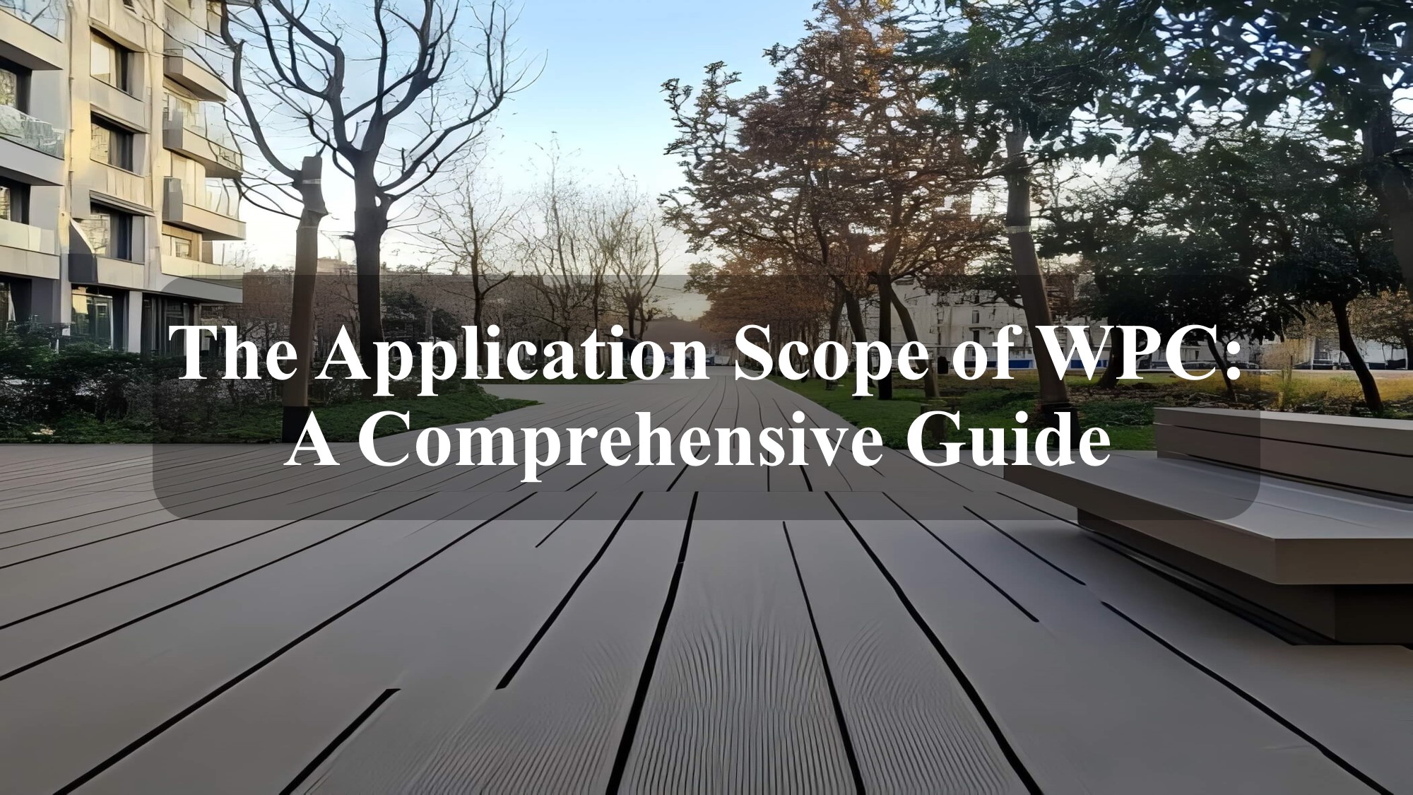 The Application Scope of WPC A Comprehensive Guide