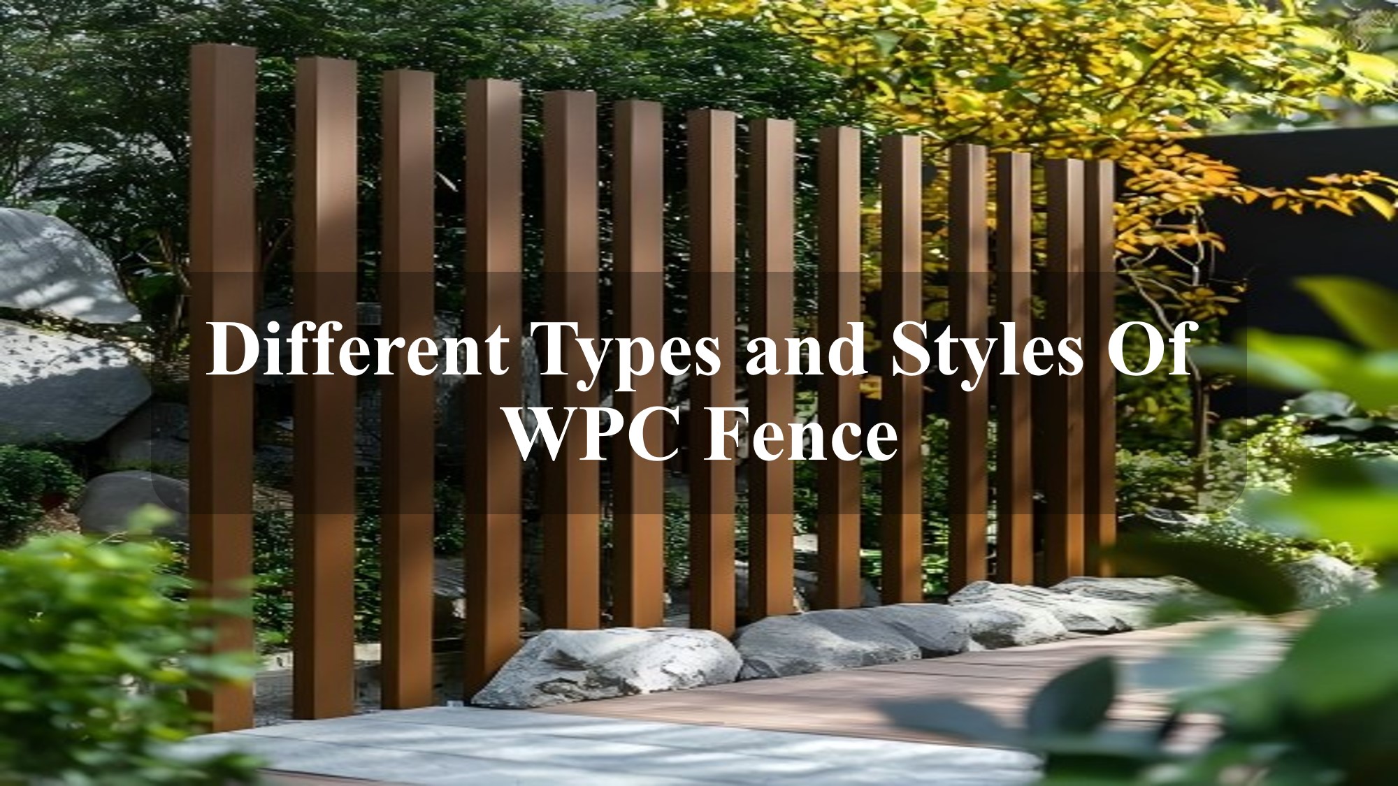 Different Types and Styles Of WPC Fence