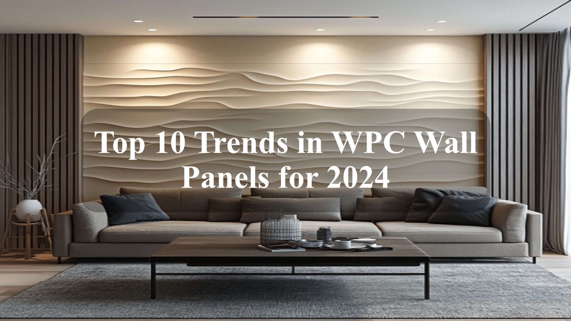 Top 10 Trends in WPC Wall Panels for 2024