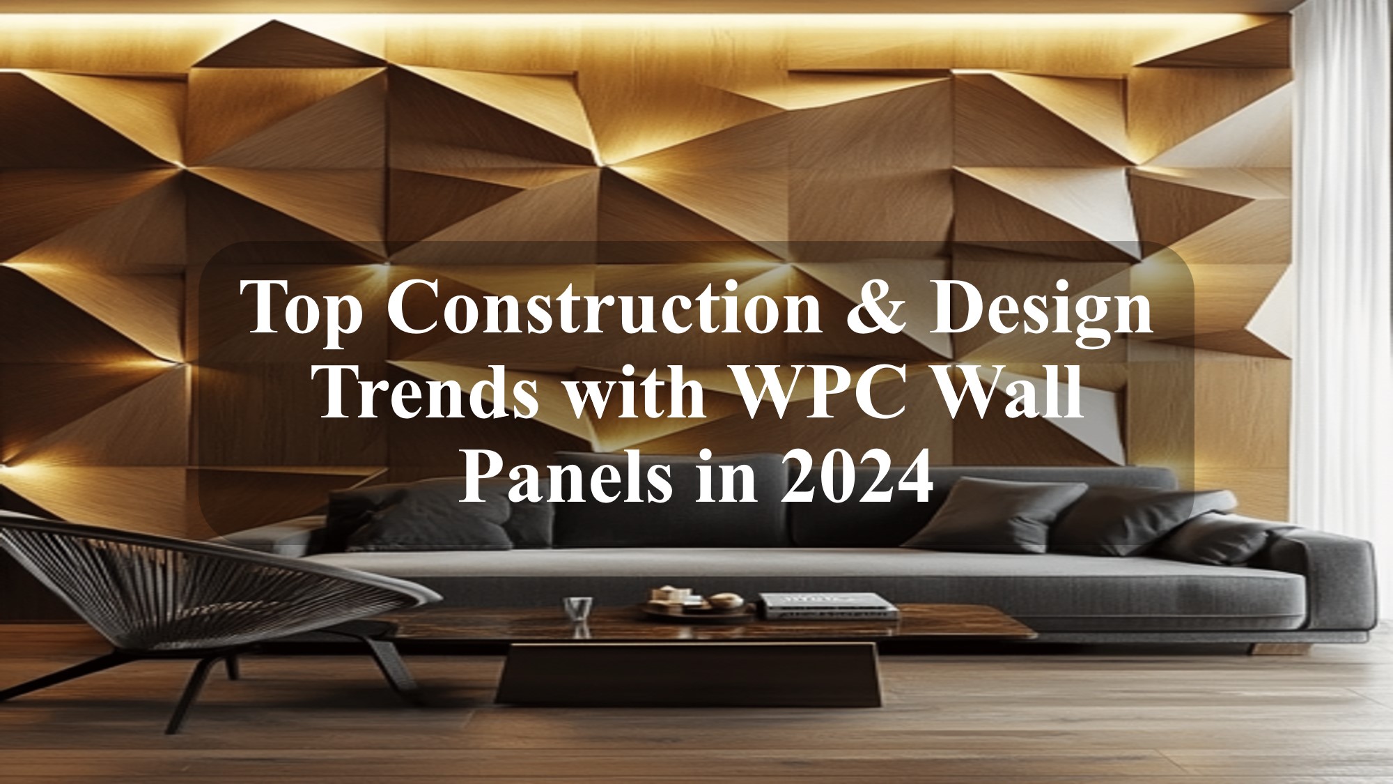 Top Construction  Design Trends with WPC Wall Panels in 2024